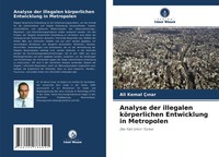 Ali Kemal Ç¿Nar | Analyse Der Illegalen KöRperlichen Entwicklung In Metropolen