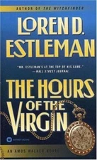The Hours of the Virgin; The Amos Walke- 0446608688, paperback, Loren D Estleman