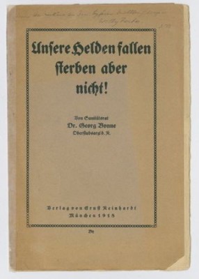 Unsere Helden fallen - sterben aber nicht! Bonne, Dr. G. (Sanitätsrat),:
