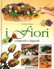 I fiori - Corrado Maspes (Giovanni De Vecchi Editore) [1999]