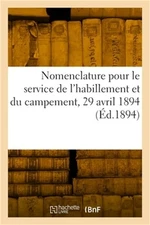 Nomenclature Des Mati�res Et Effets Pour Le Service de l'Habillement Et Du Campe
