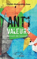 Cheikh Abdourahim Anne | Anti Valeurs | Taschenbuch | FranzöSisch (2020) | 98 S.