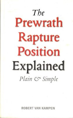 The Prewrath Rapture Position Explained: Plain and Simple