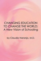 Claudio Naranjo | Changing Education To Change The World | Taschenbuch (2016)