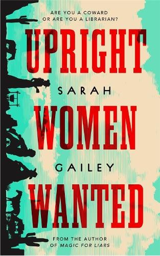 Sarah Gailey Upright Women Wanted (Copertina rigida)