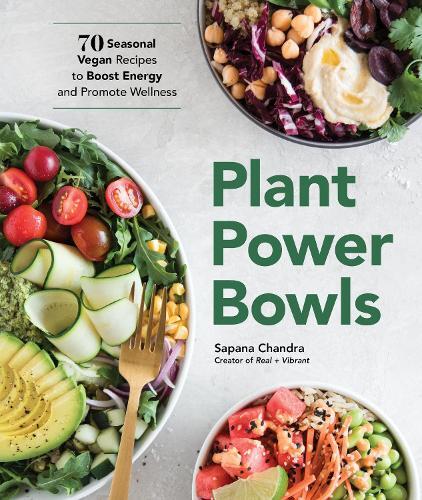 Sapana Chandra Plant Power Bowls (Tascabile)