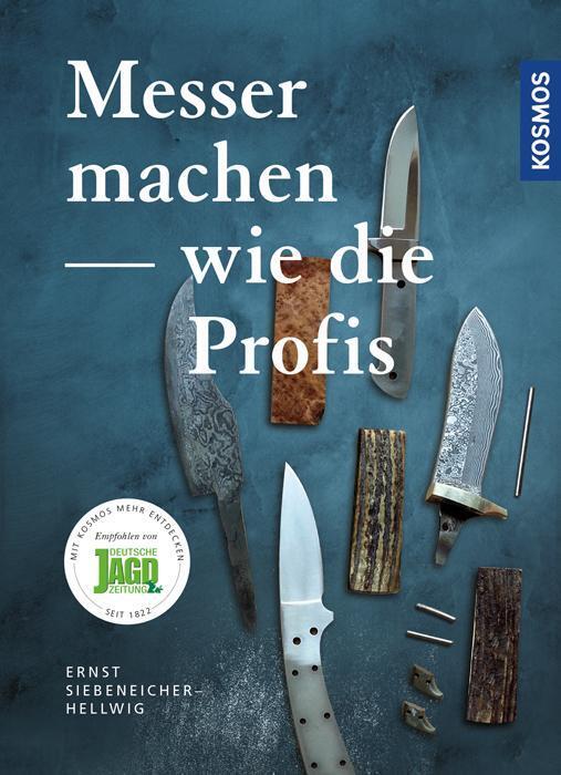 Thumbnail - Ernst G. Siebeneicher-hellwig | Messer Machen Wie Die Profis | Buch |