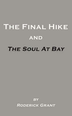 Roderick Grant | The Final Hike and The Soul at Bay | Taschenbuch | Englisch