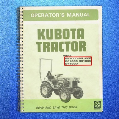 KUBOTA B5100D B5100E B6100D B6100E B7100D TRACTOR OPERATORS MANUAL - LOOP BOUND