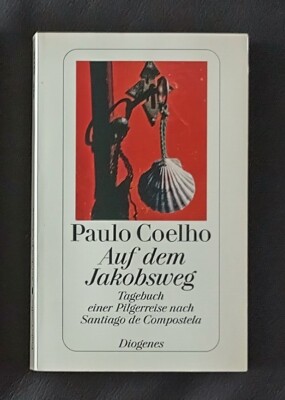 Auf dem Jakobsweg, Paolo Coelho, TB - Tagebuch einer Pilgerreise nach Santiago .
