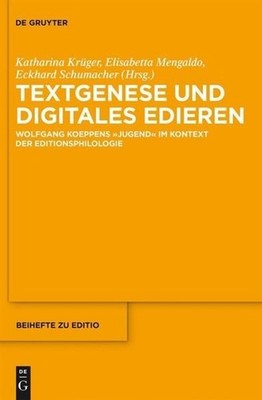 Textgenese und digitales Edieren: Wolfgang Koeppens ''Jugend'' im Kontext der Edit