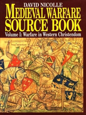 Warfare in Western Christendom (v. 1) (The Medieval by Nicolle, David 1854092367