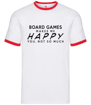 Board Games Makes Me Happy, You Not So Much - Mens Ringer - Chess Draughts Geek
