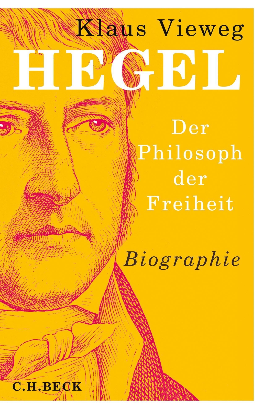 Thumbnail - Hegel | Der Philosoph Der Freiheit | Klaus Vieweg | Buch | 824 S. |