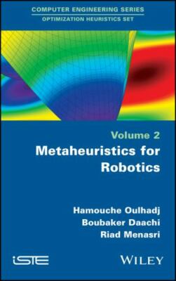 Metaheuristics for Robotics, Hardcover by Oulhadj, Hamouche; Daachi, Boubaker...