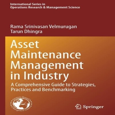 Asset Maintenance Management in Industry A Comprehensive Guide to