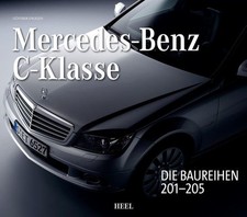 Mercedes-Benz C-Klasse Die Baureihen 201-205 Engelen, Günther: