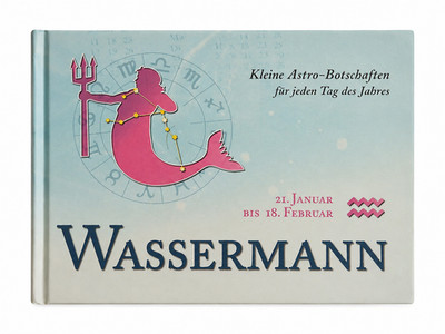 Sternzeichen Wassermann-Kleine Astro-Botschaften für jeden Tag des Jahres/BL2813