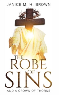 Brown - Robe Of Sins  And A Crown Of Thorns - New paperback or softbac - X555z