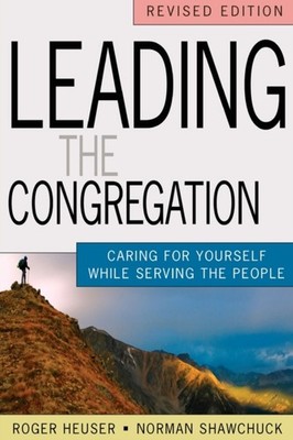 Heuser - Leading the Congregation  Caring for Yourself While Serving O - X555z