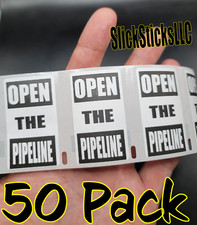 Open The Pipeline Stickers 50pack Decal Open End Foreign Supply Oil Depend Price
