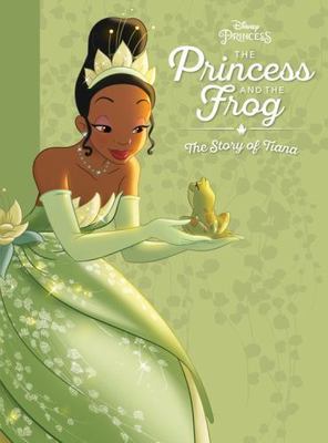 The Princess and the Frog: The Story of Tiana by Disney Book Group