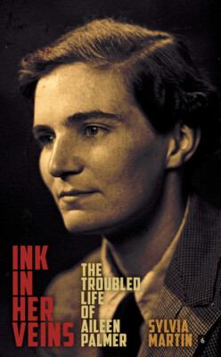 Ink In Her Veins: The Troubled Life Of Aileen Palmer