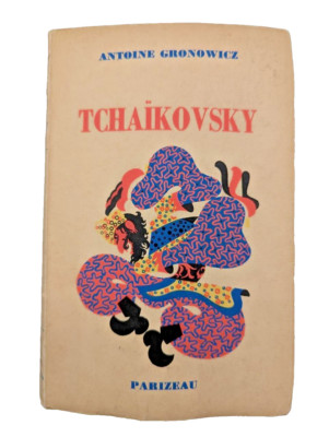 1945 Tchaikovsky Antoine Gronowicz FR Composer Russian Biography Nutcracker DM40