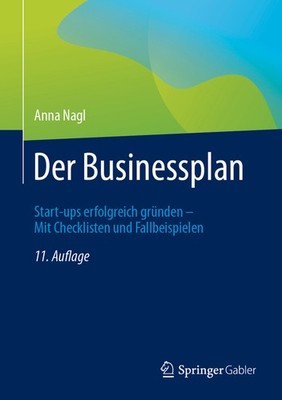 Der Businessplan: Start-Ups Erfolgreich Gr?Nden - Mit Checkl...