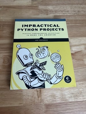 Impractical Python Projects Lee Vaughan Paperback No Starch Press Python 3