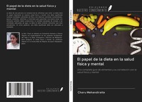 Charu Mehandiratta | El Papel De La Dieta En La Salud FíSica Y Mental | Buch