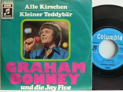 Graham Bonney & Jay Five -Alle Kirschen/Kleiner Teddybär  D-1970  Columbia 04357