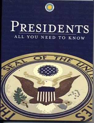 Presidents : Every Question Answered: Everything You Could Possib