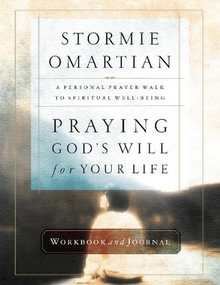 Stormie Omartia Praying God's Will for Your Life Workbook and Journa (Paperback)