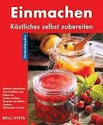 Einmachen. Küchenklassiker: Köstliches selbst zuber... | Buch | Zustand sehr gut - Bild 1 von 2