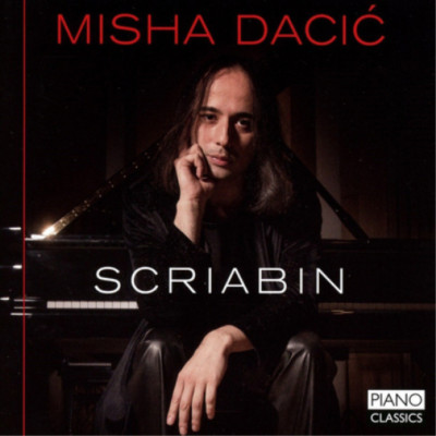 Alexander Scriabin Misha Dacic: Scriabin (CD) Album