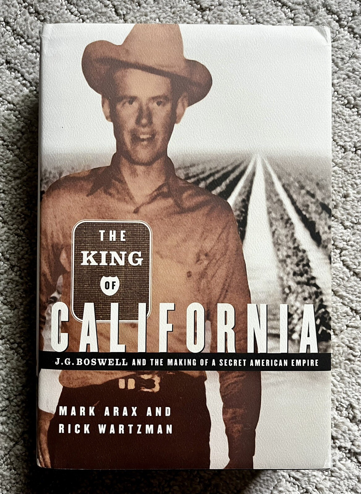 The King of California by Mark Arax and Rick Wartzman
