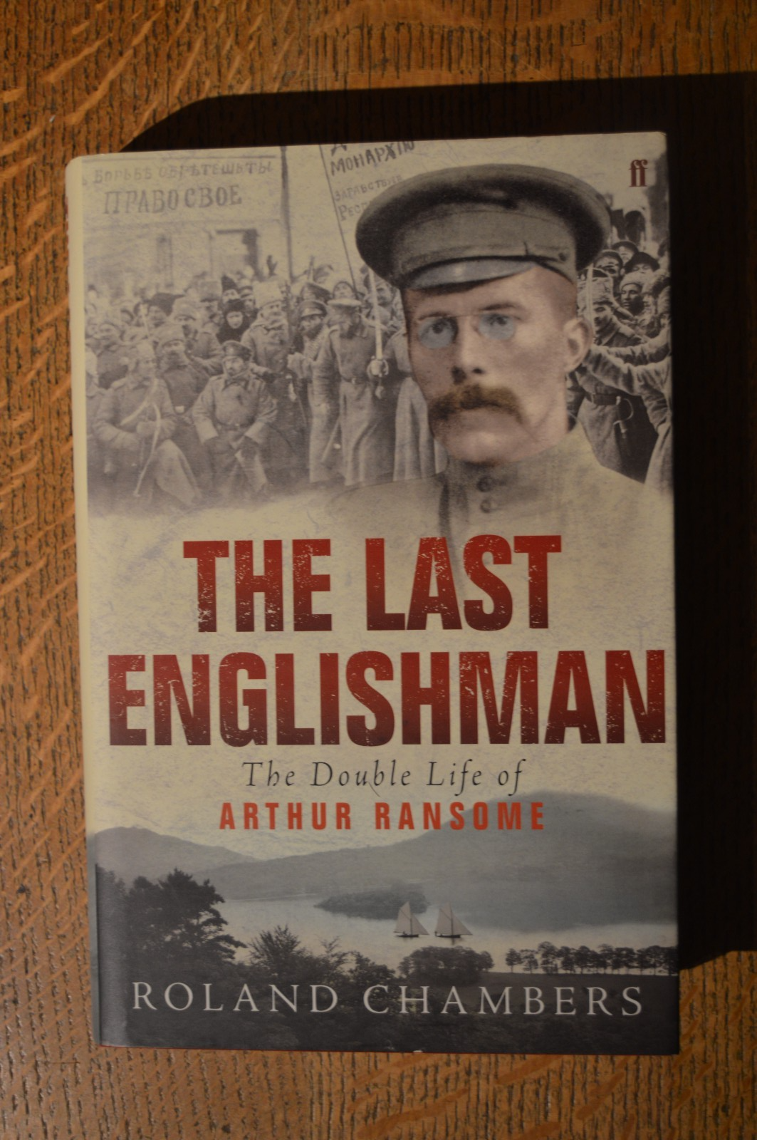 The Last Englishman, The Double Life of Arthur Ransome by R.Chambers, Hardback.
