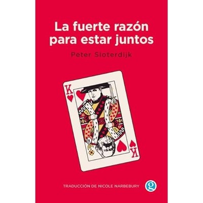 La fuerte raz�n para estar juntos - Spanish Language Paperback NEW Peter Sloterd