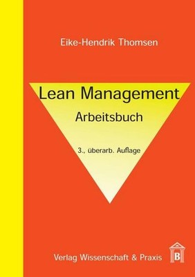Lean Management: Arbeitsbuch Eike-Hendrik Thomsen