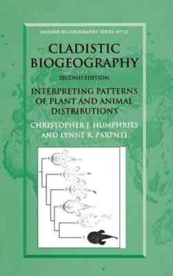 Cladistic Biogeography: Interpreting Patterns of Plant and Animal Distributions 