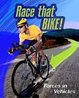 Race That Bike: Forces in Vehicles by Angela Royston (Paperback, 2016)