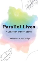 Parallel Lives Christine Cartledge Taschenbuch Englisch 2024 Austin Macauley