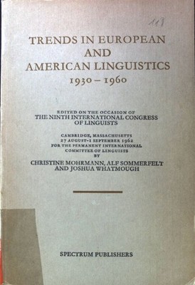 Trends in European and American Linguistics 1930 - 1960. Mohrmann, Christine, Al