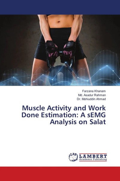 Farzana Khanam (U. A.) | Muscle Activity And Work Done Estimation: A Semg...-image