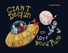 Giant Declan & the Love Beyond Pluto by Troy David Ouellette (English) Paperback