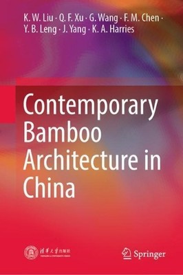 Contemporary Bamboo Architecture in China - 9789811683084