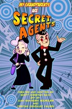 MY GRANDPARENTS ARE SECRET AGENTS By Scott Christian Sava *Excellent Condition*