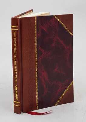 The Devotion To The Holy Face At St. Peter'S Of The Vatican And [Leather Bound]