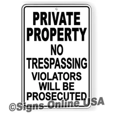 Private Property No Trespassing Violators Prosecuted Metal / Magnetic Sign Decal